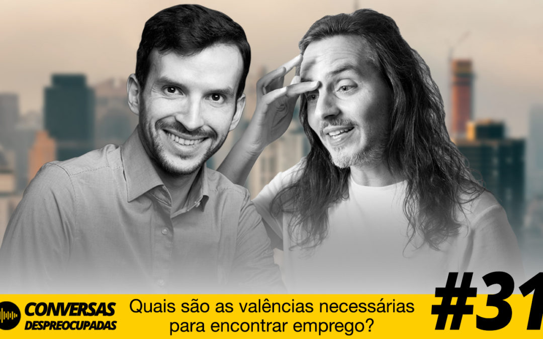#31 – Quais são as valências necessárias para encontrar emprego?