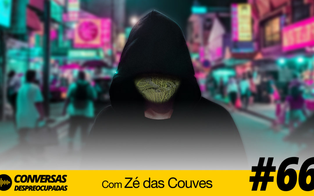 #66 – O hacker “Zé das Couves” apoderou-se do podcast para falar de desenvolvimento pessoal