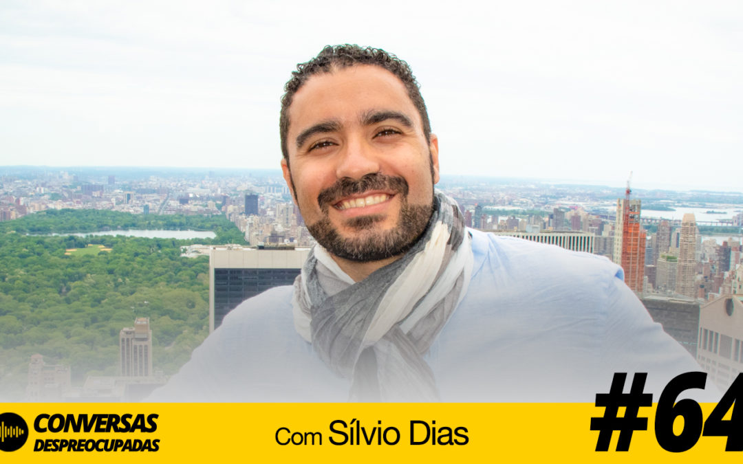 #64 – Agora já compro ações na Bolsa com mais consciência… – com Sílvio Dias