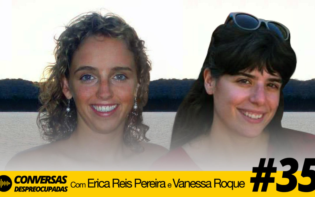 #35 – Conversa despreocupada entre duas mulheres empreendedoras (sem o Pedro e o Francisco a interferir)