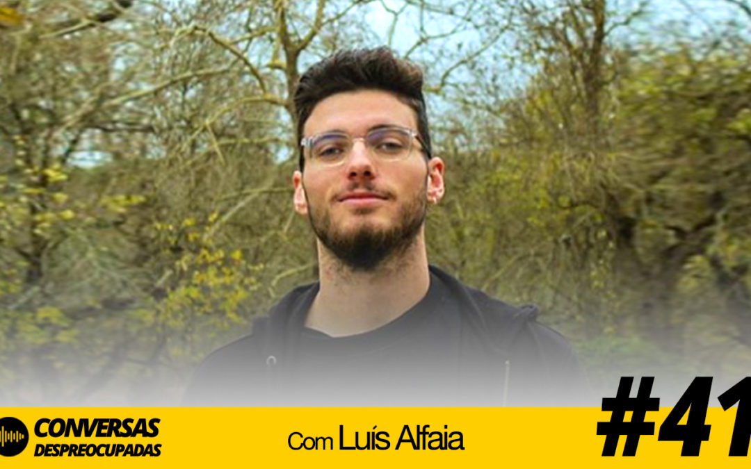 #41 – As perguntas difíceis que necessitamos de fazer a nós próprios – com Luís Alfaia